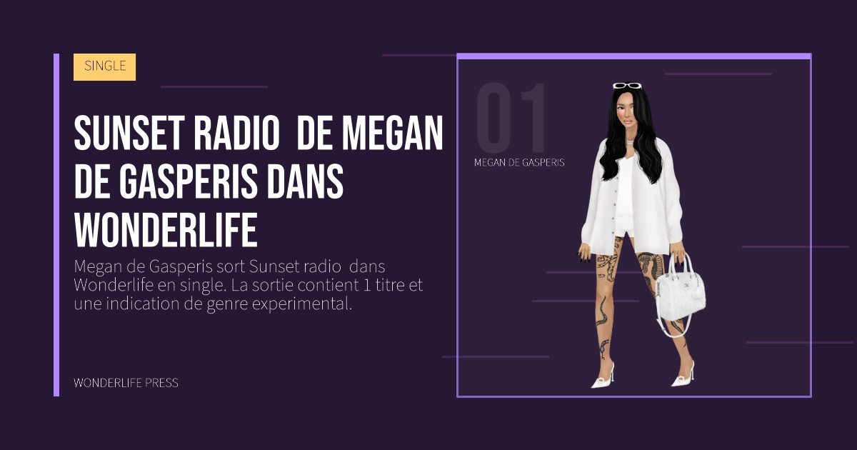 Wonderlife Press: Sunset radio de Megan de Gasperis dans Wonderlife. portrait des artistes. SINGLE.