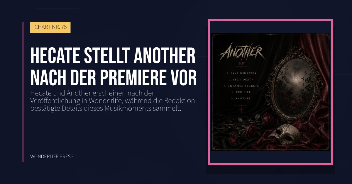 Wonderlife Press: Hecate stellt Another nach der Premiere vor. Veröffentlichungscover. CHART NR. 75.