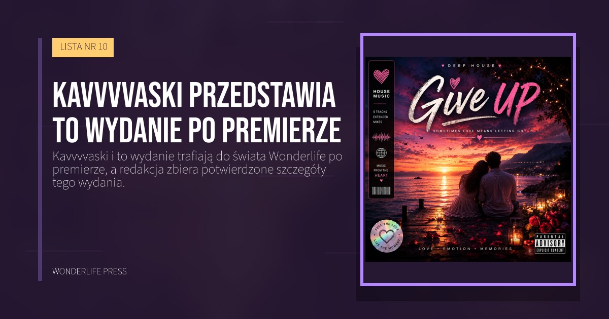 Wonderlife Press: Kavvvvaski przedstawia to wydanie po premierze. okładka wydawnictwa. LISTA NR 10.