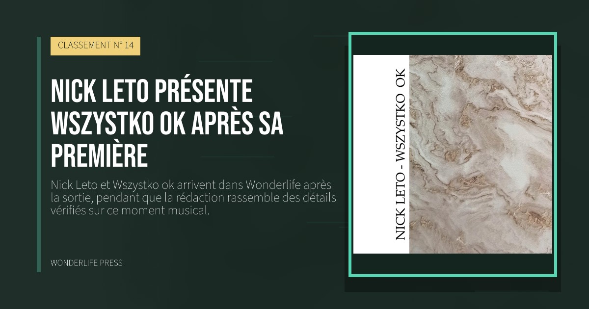 Wonderlife Press: Nick Leto présente Wszystko ok après sa première. pochette de la sortie. CLASSEMENT N° 14.