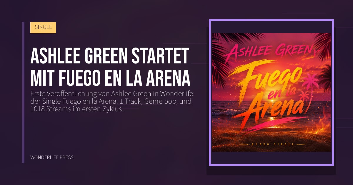 Wonderlife Press: Ashlee Green startet mit Fuego en la Arena. Veröffentlichungscover. SINGLE.
