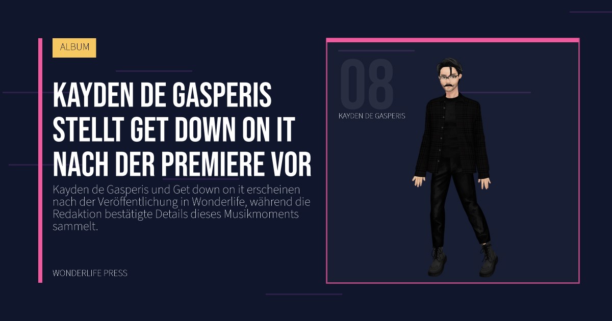 Wonderlife Press: Kayden de Gasperis stellt Get down on it nach der Premiere vor. Künstlerporträt. ALBUM.
