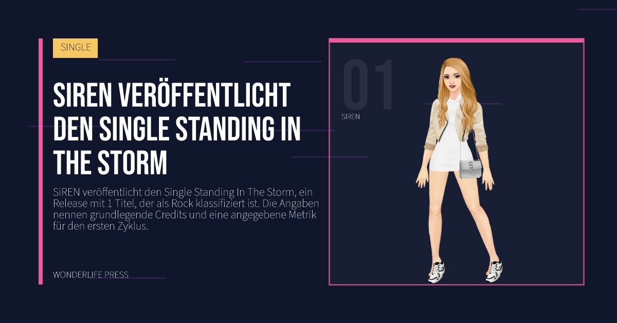 Wonderlife Press: SiREN veröffentlicht den Single Standing In The Storm. Künstlerporträt. SINGLE.