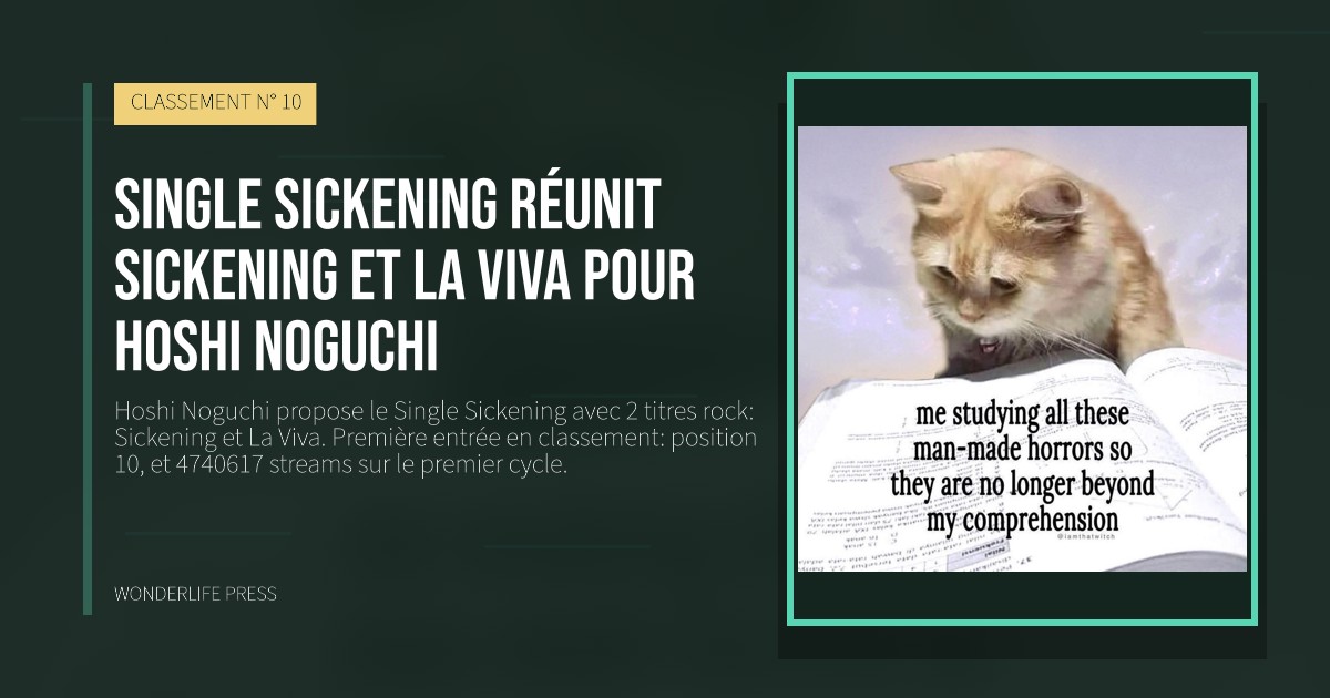 Wonderlife Press: Single Sickening réunit Sickening et La Viva pour Hoshi Noguchi. pochette de la sortie. CLASSEMENT N° 10.