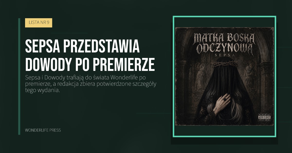 Wonderlife Press: Sepsa przedstawia Dowody po premierze. okładka wydawnictwa. LISTA NR 9.