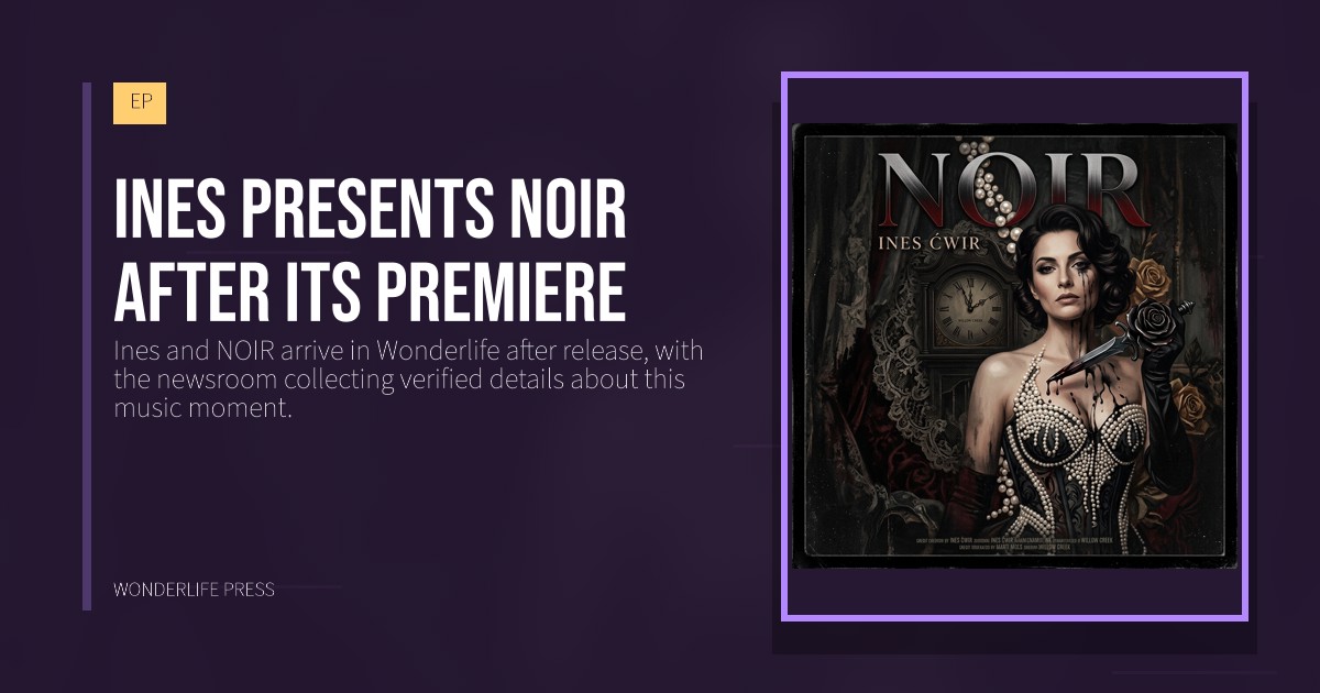 Wonderlife Press: Ines presents NOIR after its premiere. release artwork. EP.