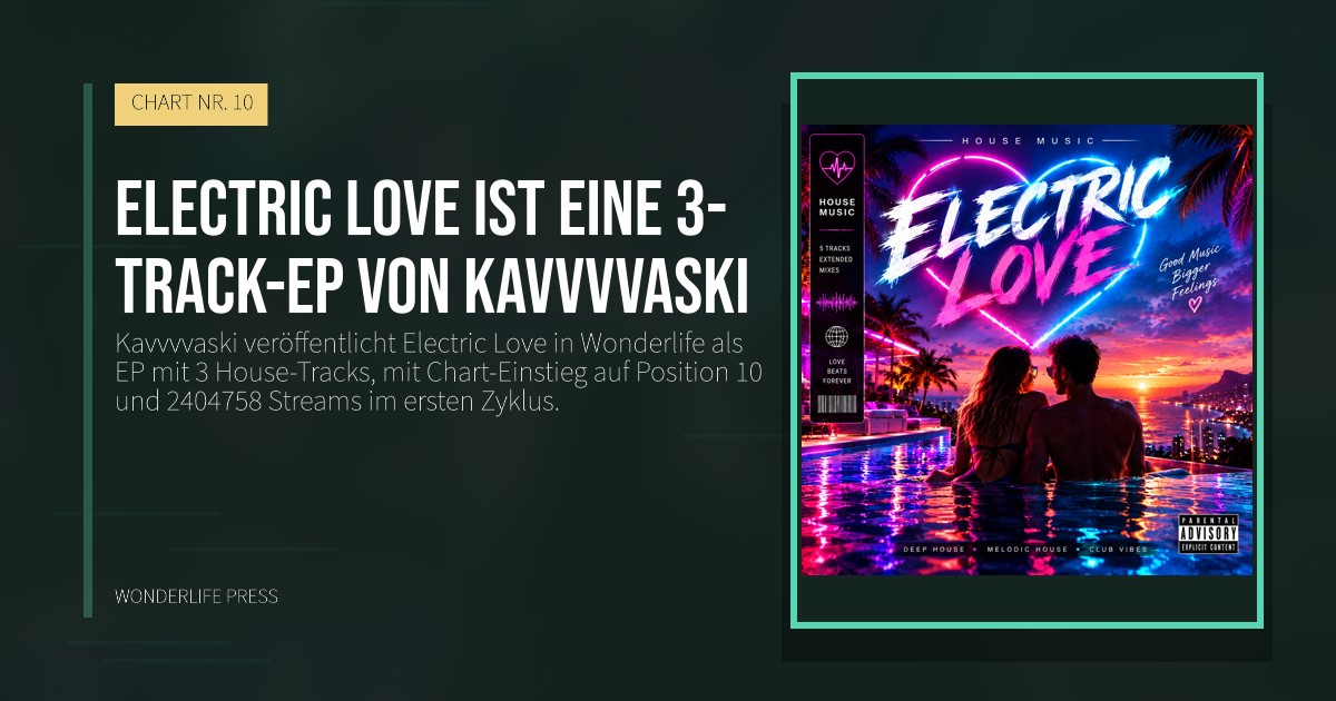 Wonderlife Press: Electric Love ist eine 3-Track-EP von Kavvvvaski. Veröffentlichungscover. CHART NR. 10.