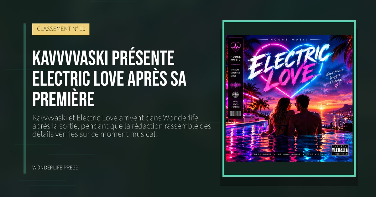 Wonderlife Press: Kavvvvaski présente Electric Love après sa première. pochette de la sortie. CLASSEMENT N° 10.