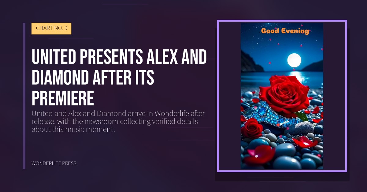 Wonderlife Press: United presents Alex and Diamond after its premiere. release artwork. CHART NO. 9.