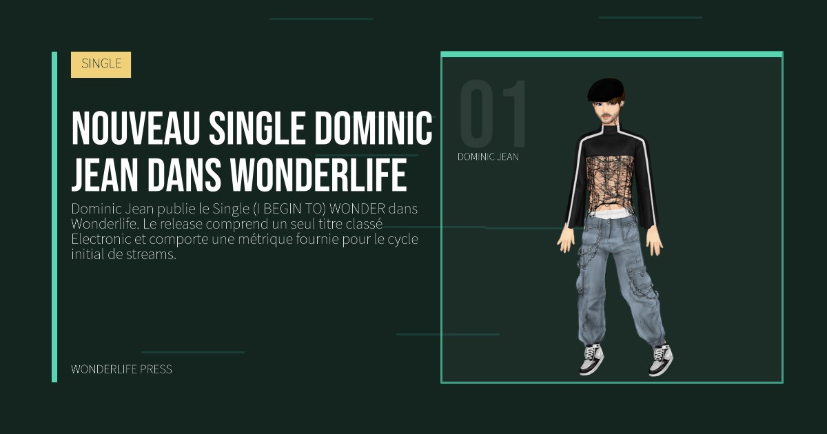 Wonderlife Press: Nouveau single Dominic Jean dans Wonderlife. portrait des artistes. SINGLE.