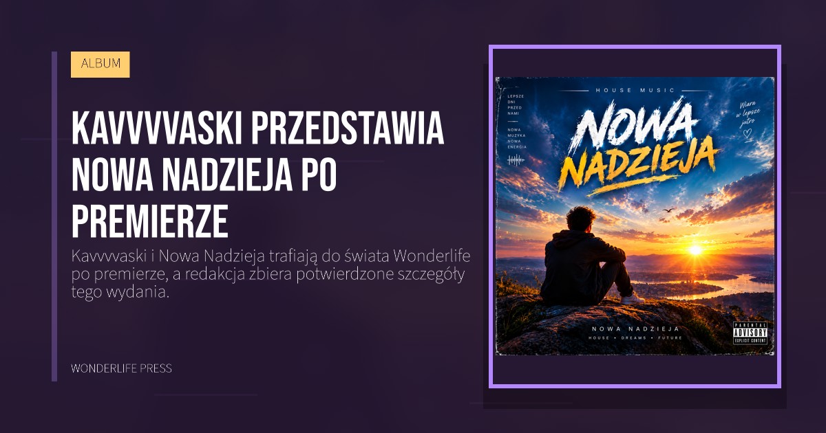 Wonderlife Press: Kavvvvaski przedstawia Nowa Nadzieja po premierze. okładka wydawnictwa. ALBUM.