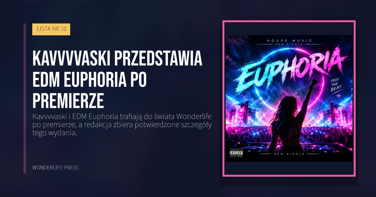 Wonderlife Press: Kavvvvaski przedstawia EDM Euphoria po premierze. okładka wydawnictwa. LISTA NR 10.