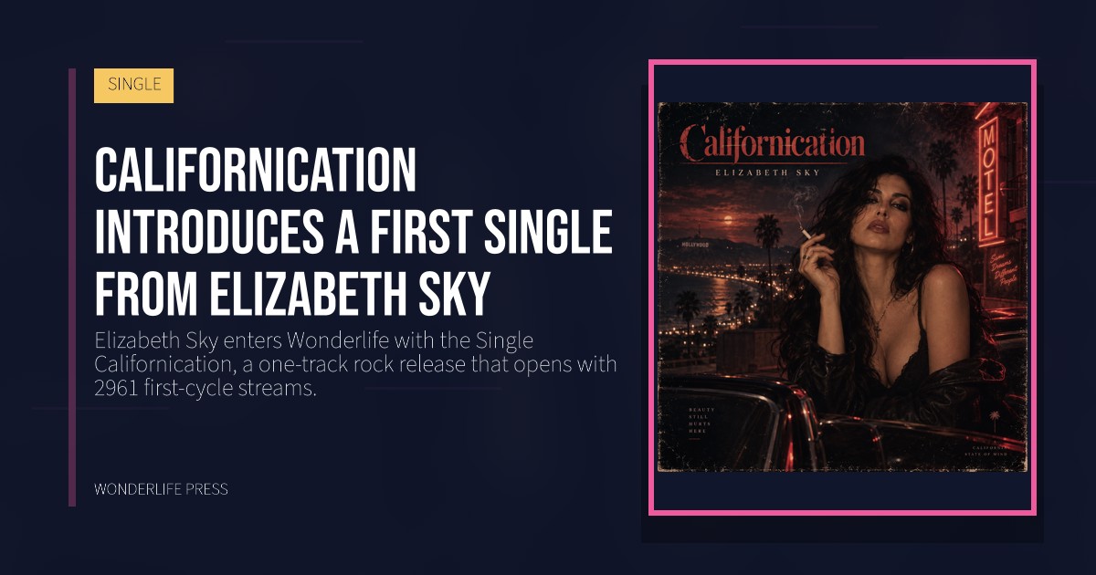 Wonderlife Press: Californication introduces a first Single from Elizabeth Sky. release artwork. SINGLE.