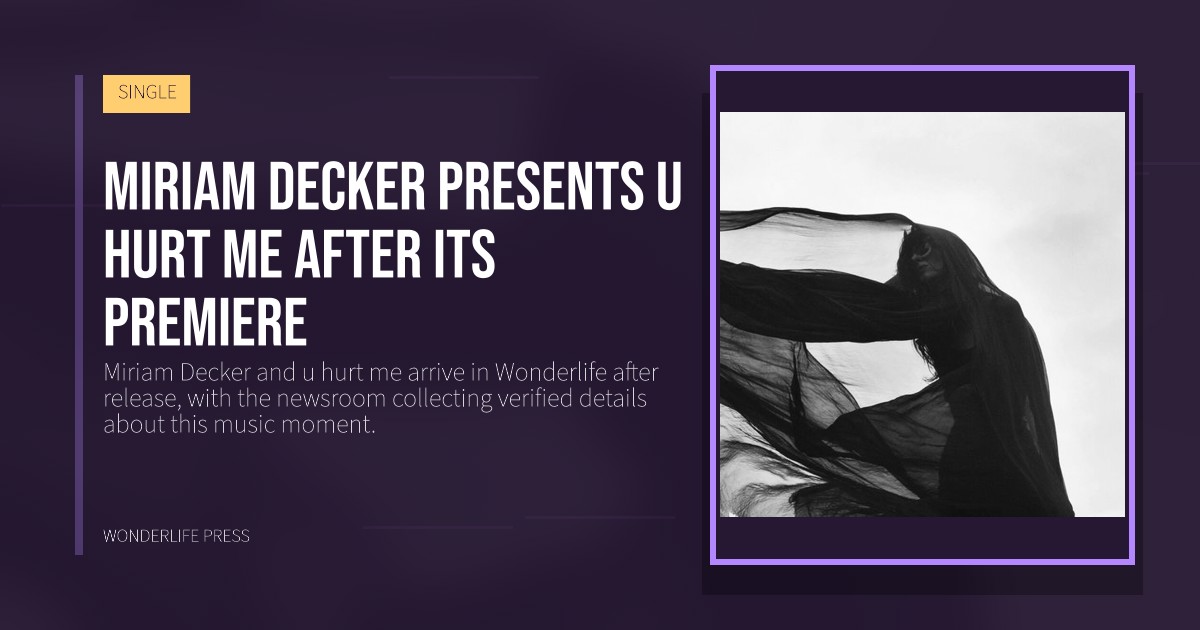 Wonderlife Press: Miriam Decker presents u hurt me after its premiere. release artwork. SINGLE.