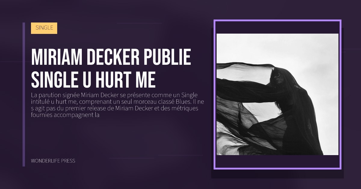 Wonderlife Press: Miriam Decker publie single u hurt me. pochette de la sortie. SINGLE.