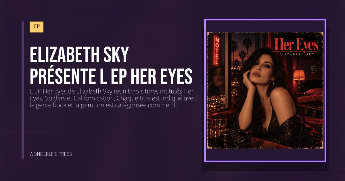 Wonderlife Press: Elizabeth Sky présente l EP Her Eyes. pochette de la sortie. EP.