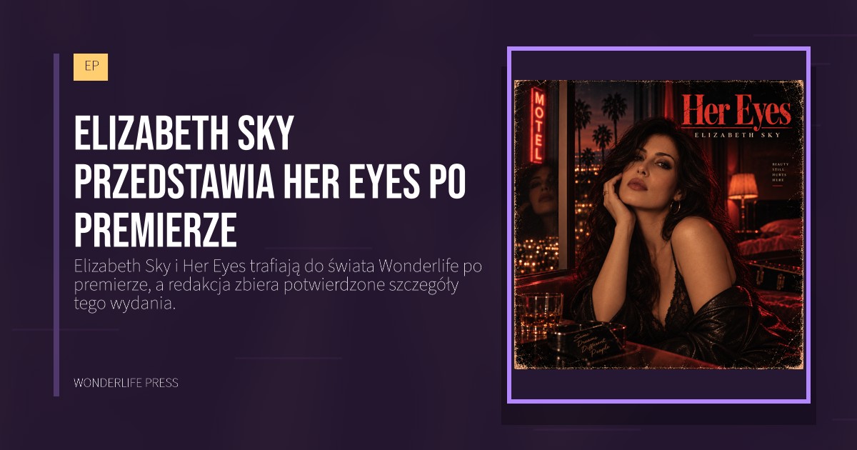 Wonderlife Press: Elizabeth Sky przedstawia Her Eyes po premierze. okładka wydawnictwa. EP.