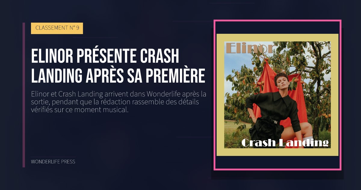 Wonderlife Press: Elinor présente Crash Landing après sa première. pochette de la sortie. CLASSEMENT N° 9.
