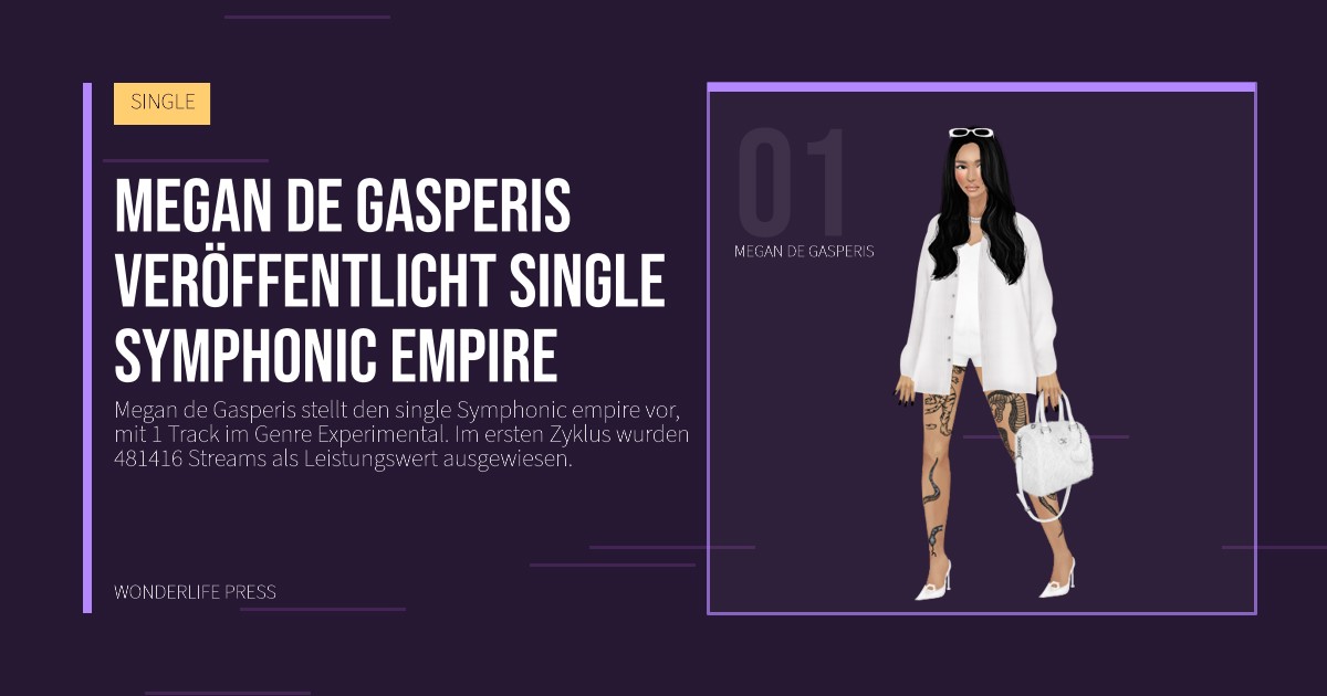 Wonderlife Press: Megan de Gasperis veröffentlicht single Symphonic empire. Künstlerporträt. SINGLE.