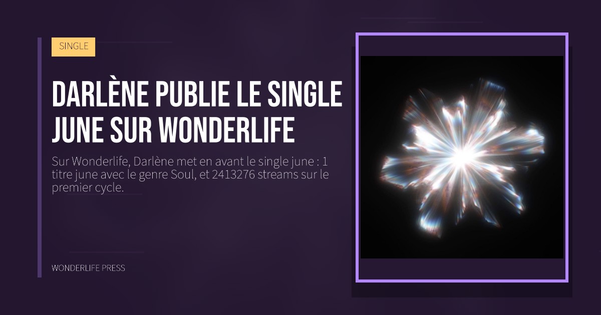 Wonderlife Press: Darlène publie le single june sur Wonderlife. pochette de la sortie. SINGLE.