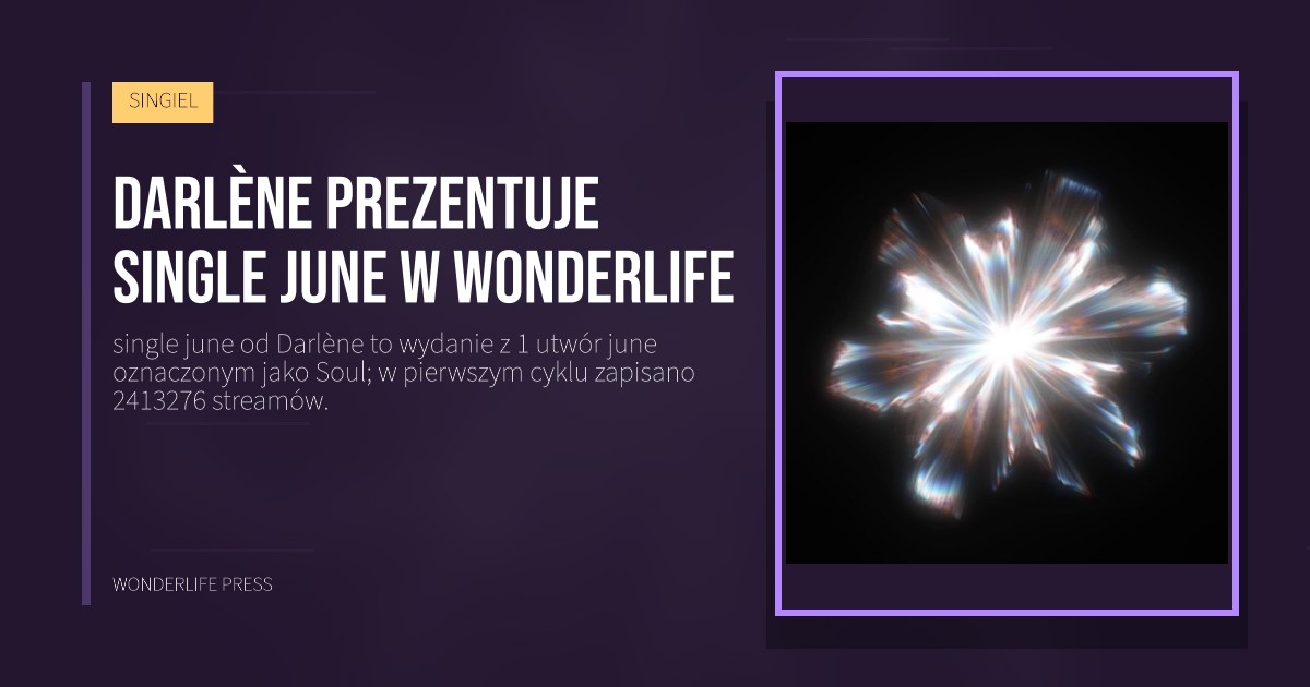 Wonderlife Press: Darlène prezentuje single june w Wonderlife. okładka wydawnictwa. SINGIEL.