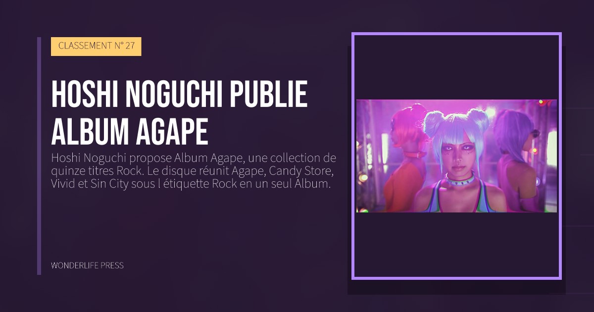 Wonderlife Press: Hoshi Noguchi publie Album Agape. pochette de la sortie. CLASSEMENT N° 27.
