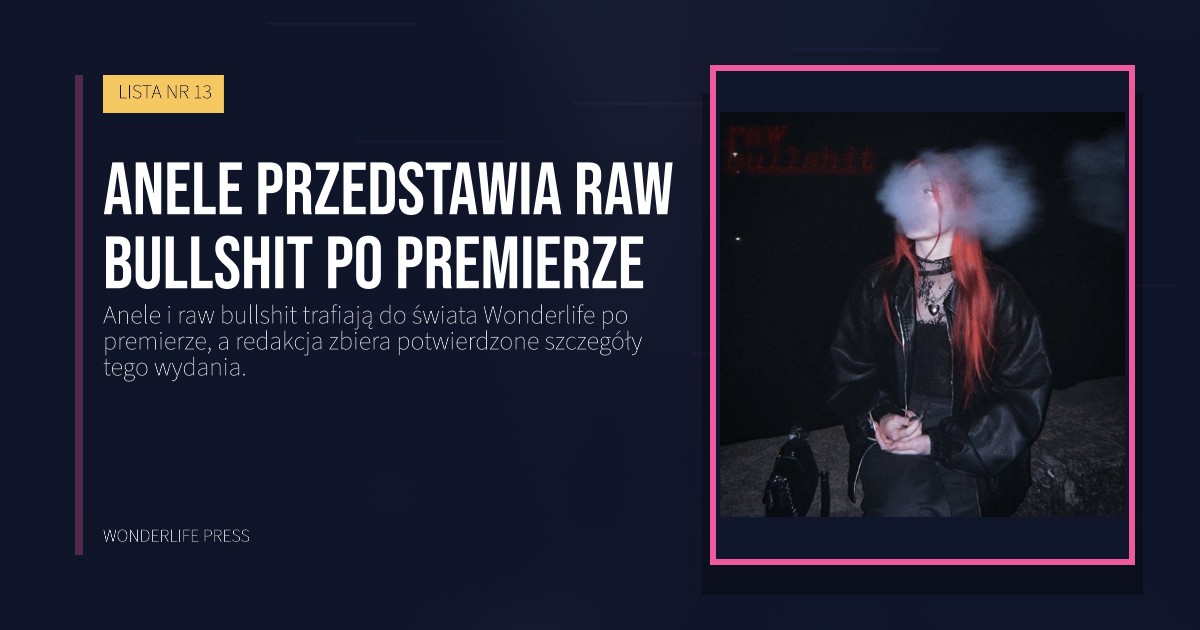 Wonderlife Press: Anele przedstawia raw bullshit po premierze. okładka wydawnictwa. LISTA NR 13.