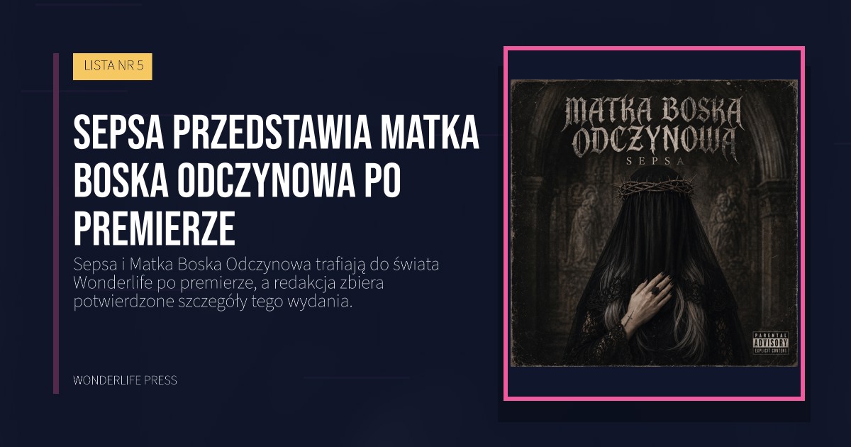 Wonderlife Press: Sepsa przedstawia Matka Boska Odczynowa po premierze. okładka wydawnictwa. LISTA NR 5.