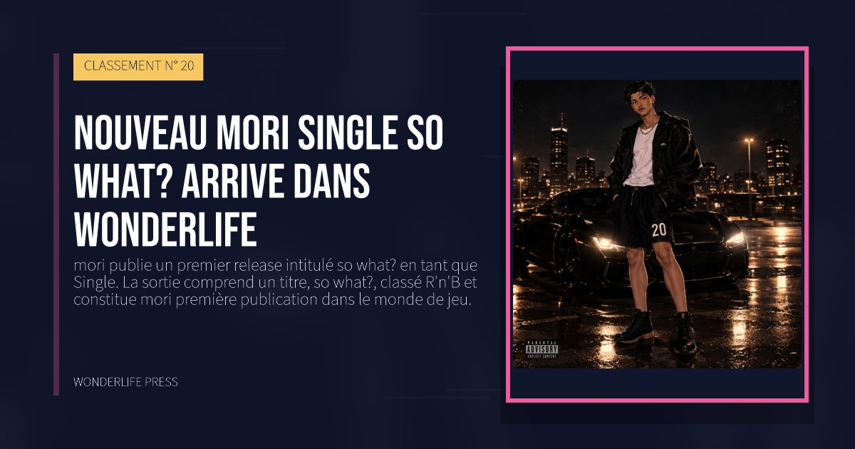 Wonderlife Press: Nouveau mori single so what? arrive dans Wonderlife. pochette de la sortie. CLASSEMENT N° 20.