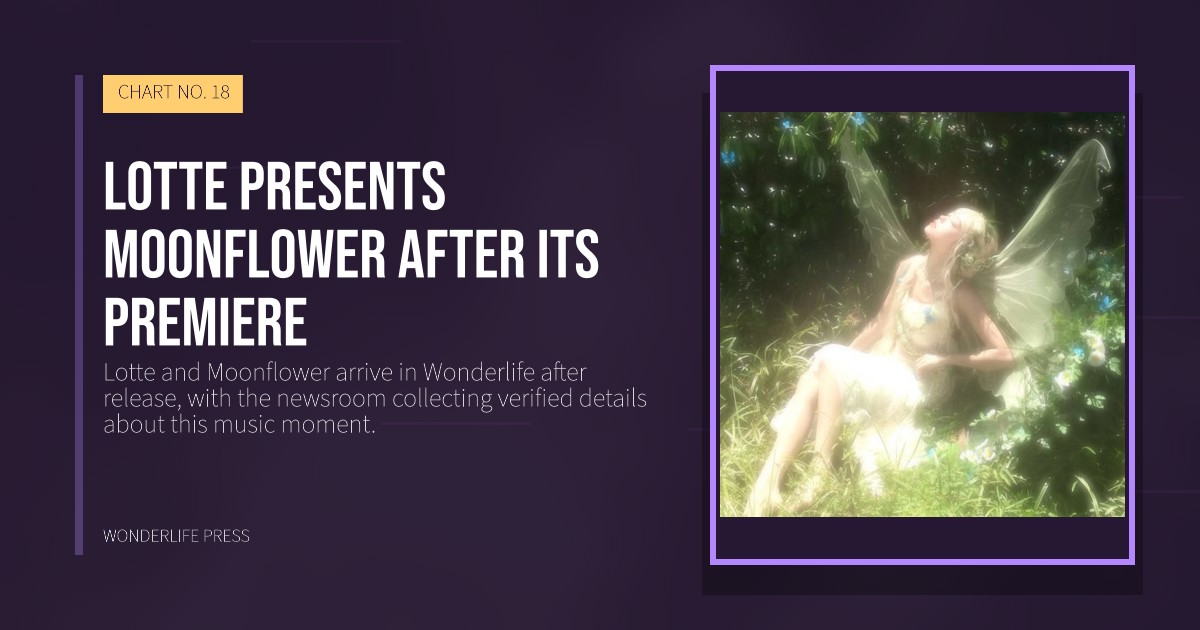 Wonderlife Press: Lotte presents Moonflower after its premiere. release artwork. CHART NO. 18.