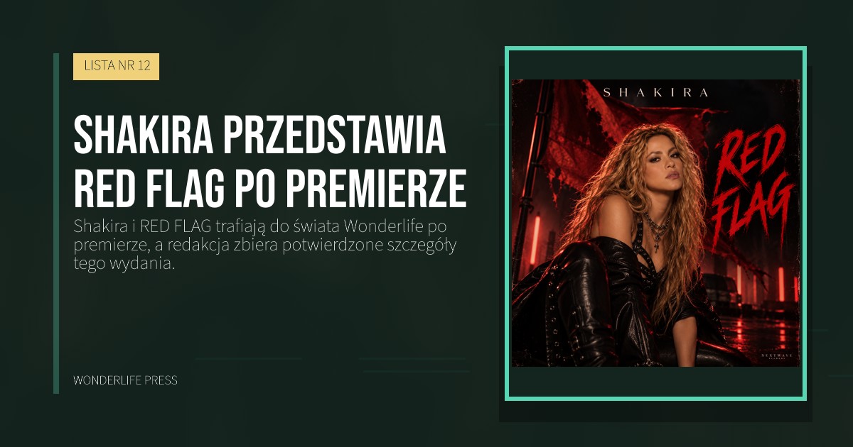Wonderlife Press: Shakira przedstawia RED FLAG po premierze. okładka wydawnictwa. LISTA NR 12.