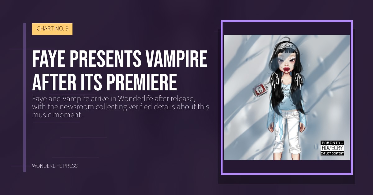 Wonderlife Press: Faye presents Vampire after its premiere. release artwork. CHART NO. 9.