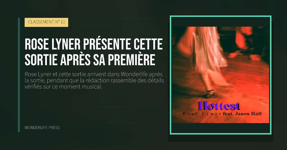Wonderlife Press: Rose Lyner présente cette sortie après sa première. pochette de la sortie. CLASSEMENT N° 11.