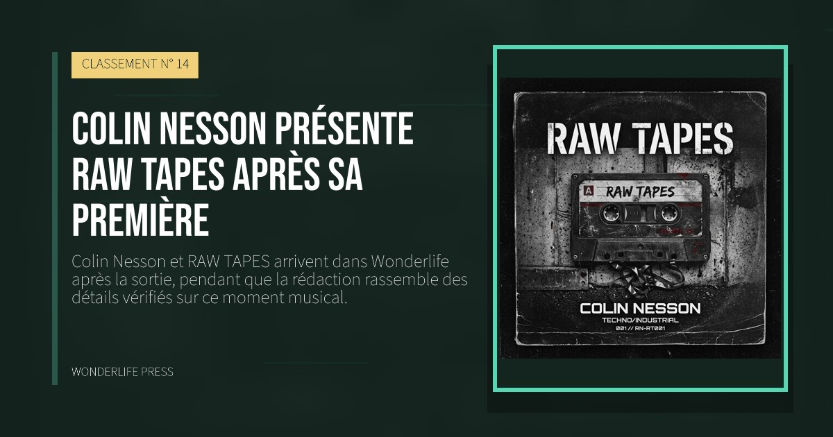 Wonderlife Press: Colin Nesson présente RAW TAPES après sa première. pochette de la sortie. CLASSEMENT N° 14.