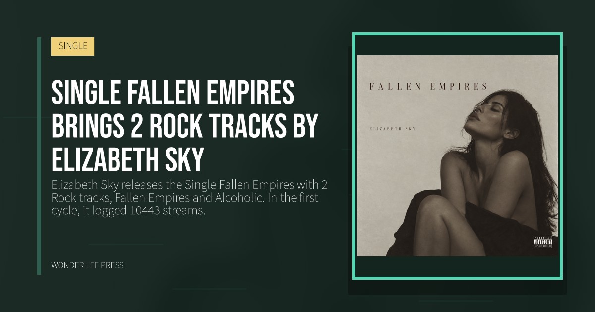 Wonderlife Press: Single Fallen Empires brings 2 Rock tracks by Elizabeth Sky. release artwork. SINGLE.