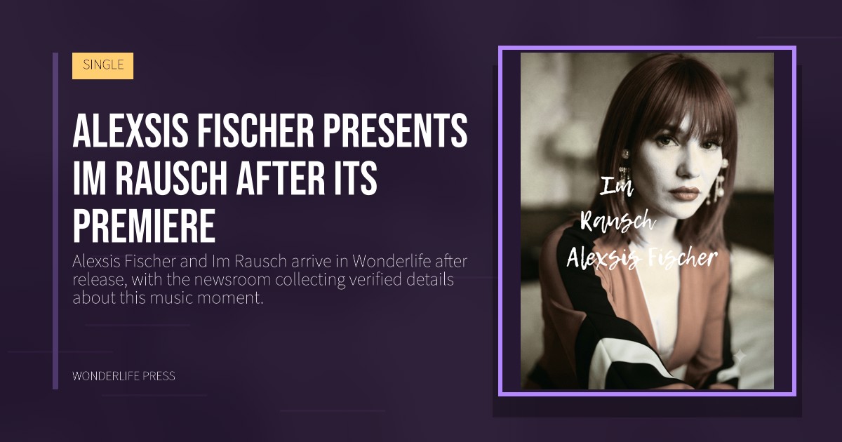Wonderlife Press: Alexsis Fischer presents Im Rausch after its premiere. release artwork. SINGLE.