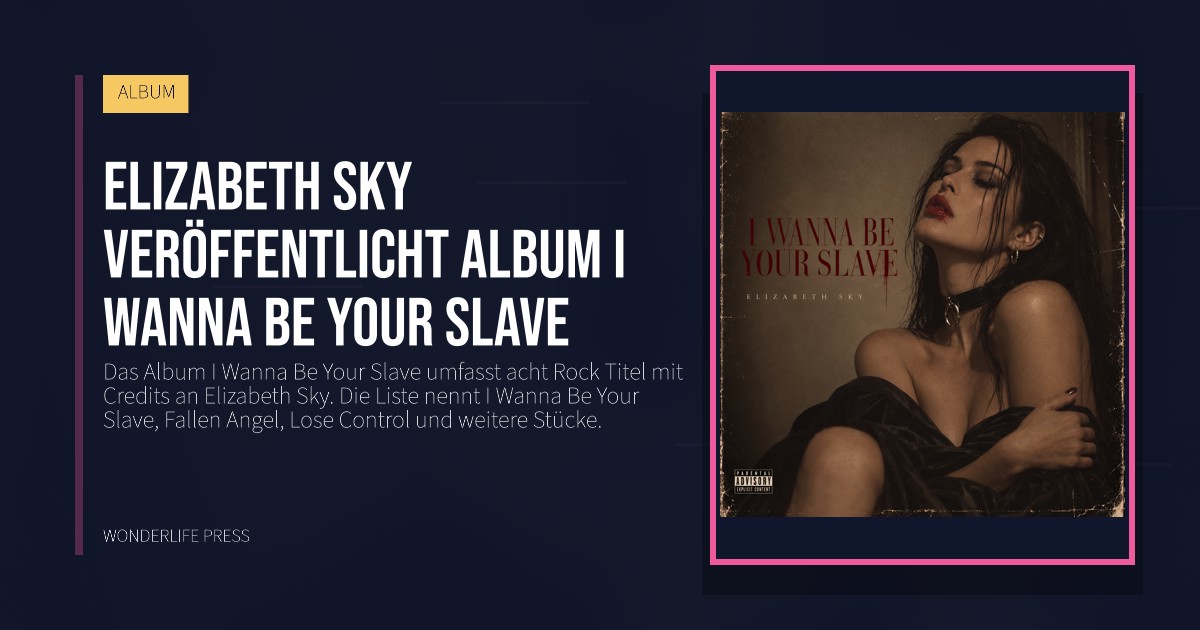 Wonderlife Press: Elizabeth Sky veröffentlicht album I Wanna Be Your Slave. Veröffentlichungscover. ALBUM.