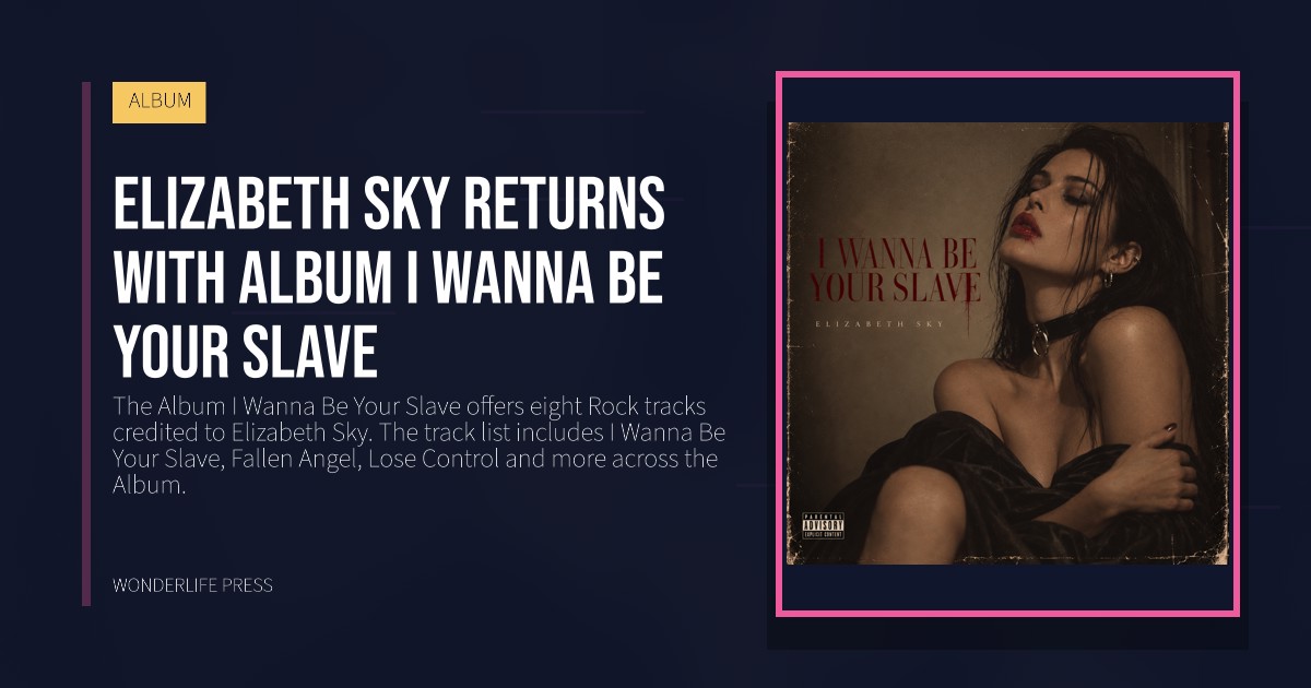 Wonderlife Press: Elizabeth Sky returns with album I Wanna Be Your Slave. release artwork. ALBUM.