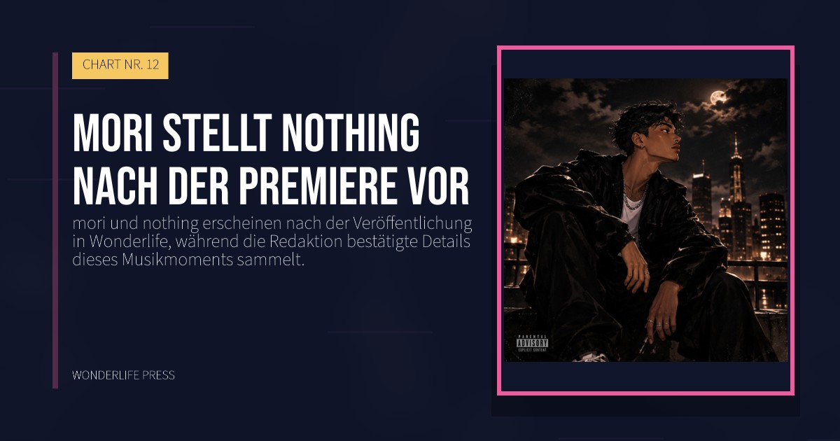 Wonderlife Press: mori stellt nothing nach der Premiere vor. Veröffentlichungscover. CHART NR. 12.