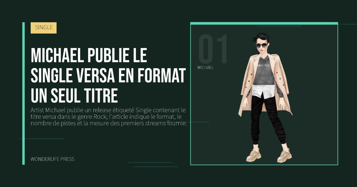 Wonderlife Press: Michael publie le single versa en format un seul titre. portrait des artistes. SINGLE.