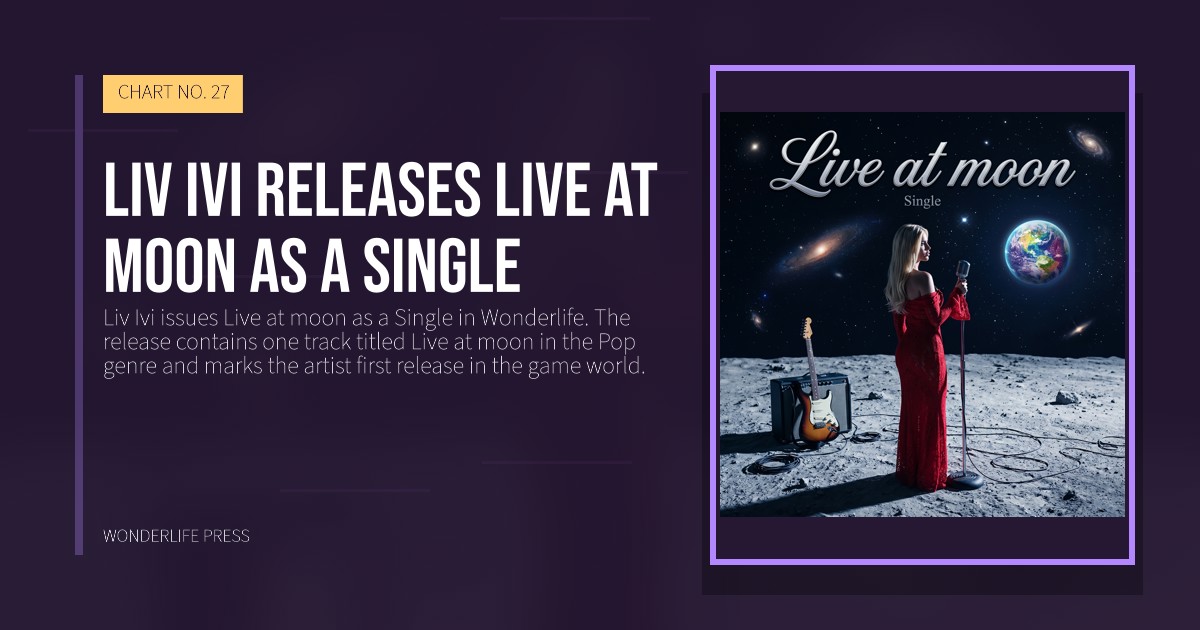 Wonderlife Press: Liv Ivi releases Live at moon as a Single. release artwork. CHART NO. 27.