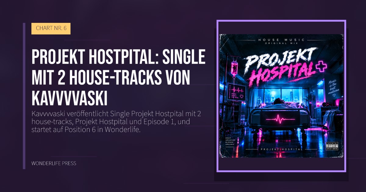 Wonderlife Press: Projekt Hostpital: single mit 2 house-tracks von Kavvvvaski. Veröffentlichungscover. CHART NR. 6.