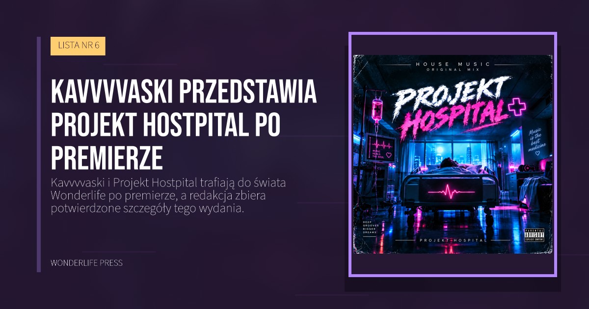 Wonderlife Press: Kavvvvaski przedstawia Projekt Hostpital po premierze. okładka wydawnictwa. LISTA NR 6.