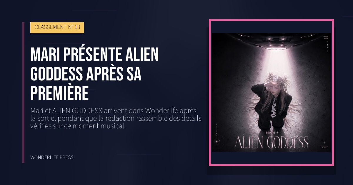 Wonderlife Press: Mari présente ALIEN GODDESS après sa première. pochette de la sortie. CLASSEMENT N° 13.