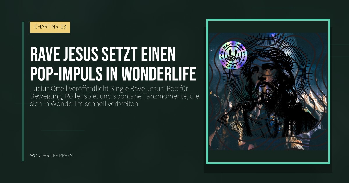 Wonderlife Press: Rave Jesus setzt einen pop-impuls in Wonderlife. Veröffentlichungscover. CHART NR. 23.