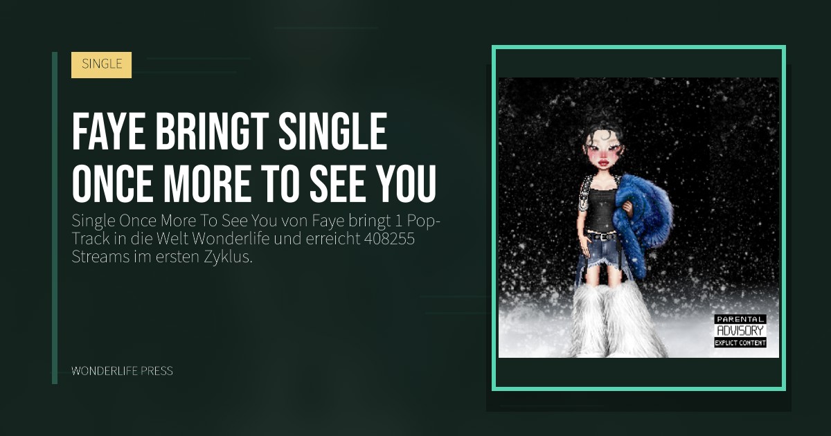 Wonderlife Press: Faye bringt Single Once More To See You. Veröffentlichungscover. SINGLE.
