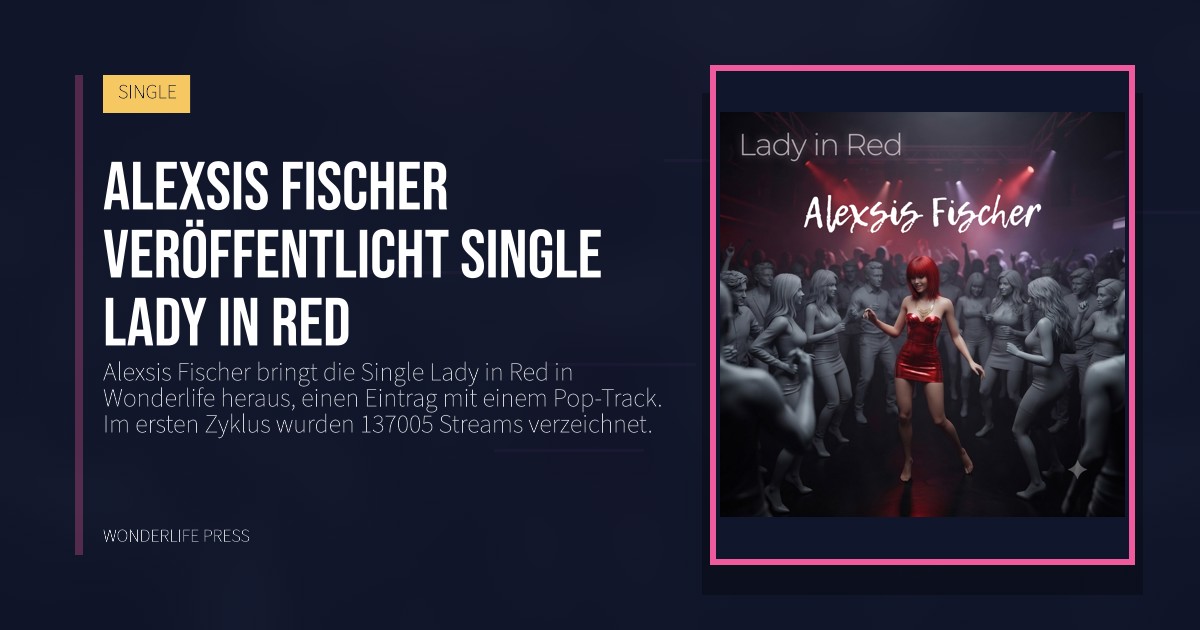 Wonderlife Press: Alexsis Fischer veröffentlicht Single Lady in Red. Veröffentlichungscover. SINGLE.
