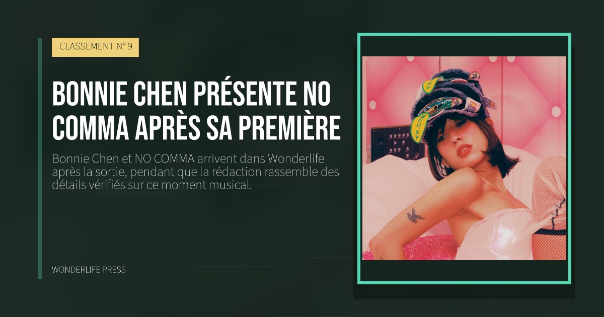 Wonderlife Press: Bonnie Chen présente NO COMMA après sa première. pochette de la sortie. CLASSEMENT N° 9.