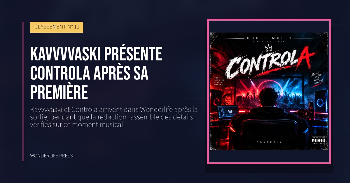 Wonderlife Press: Kavvvvaski présente Controla après sa première. pochette de la sortie. CLASSEMENT N° 11.