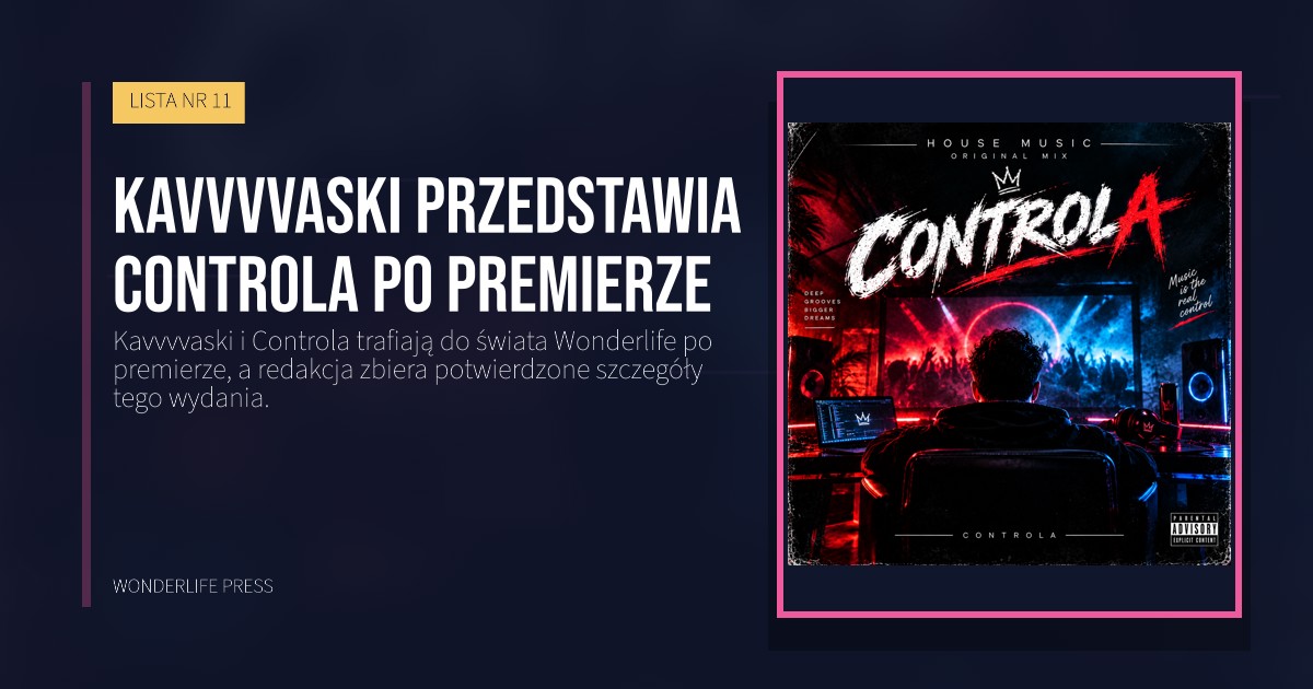 Wonderlife Press: Kavvvvaski przedstawia Controla po premierze. okładka wydawnictwa. LISTA NR 11.